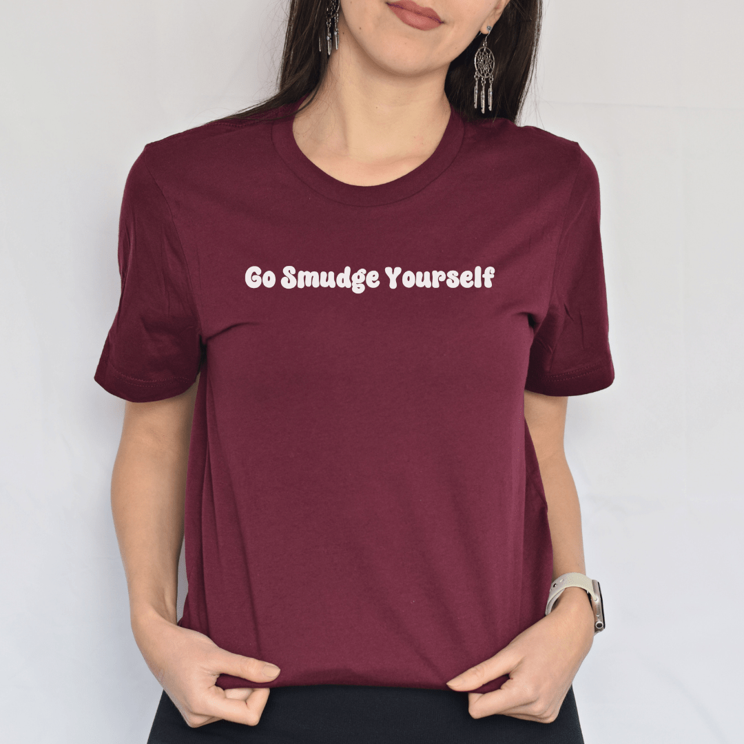 Go Smudge Yourself T-Shirt - The Mystical Moon Online Store
