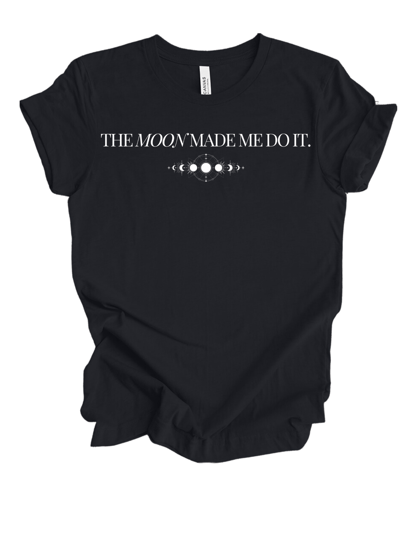 The Moon Made Me Do It T-Shirt - The Mystical Moon Online Store