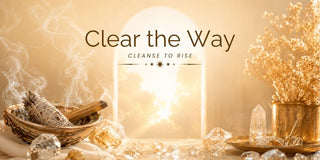Clear the Way cleansing banner — white sage bundles, palo santo sticks, and clear quartz crystals before a glowing golden portal of light.