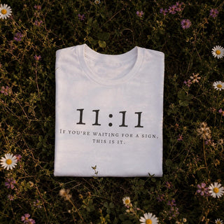 11:11 Reminder Tee — “If You’re Waiting For A Sign, This Is It” - The Mystical Moon