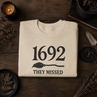 1692 They Missed One — Salem Witch Crewneck Sweatshirt - The Mystical Moon