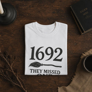 1692 They Missed One Tee — Salem Witch Trial Humor Shirt - The Mystical Moon