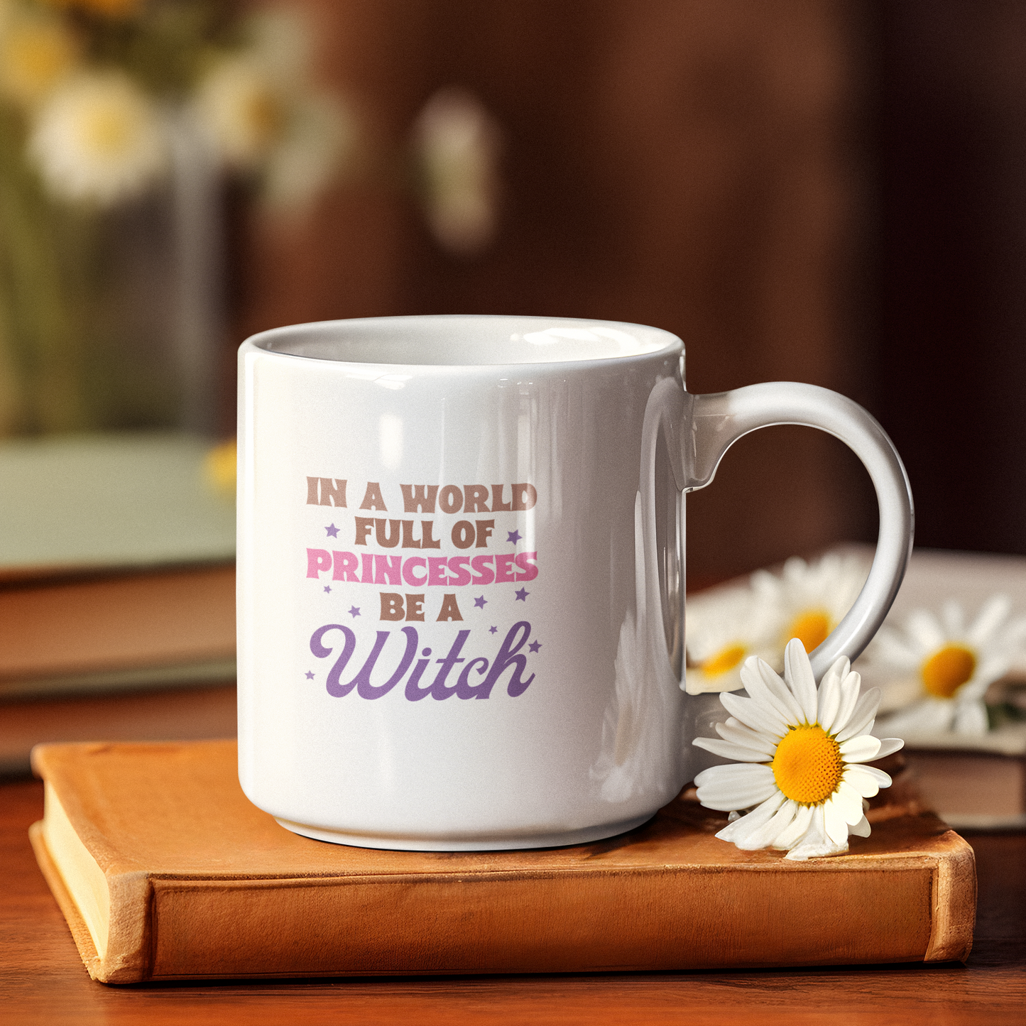 In a world full of princesses be a witch mug