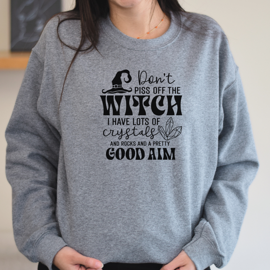 Don't piss off the witch. gray sweatshirt