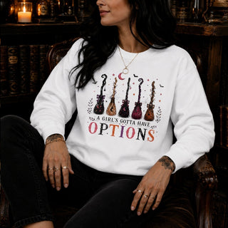 A Girl's Gotta Have Options Sweatshirt — Funny Witch Crewneck - The Mystical Moon