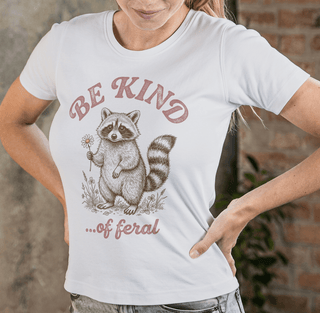 Be Kind of Feral Raccoon T-Shirt - The Mystical Moon Online Store