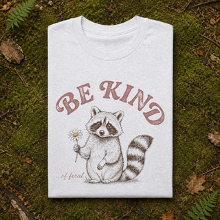 Be Kind of Feral Raccoon T-Shirt - The Mystical Moon