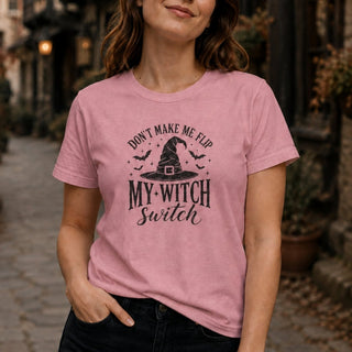 Don't Make Me Flip My Witch Switch T-Shirt - The Mystical Moon