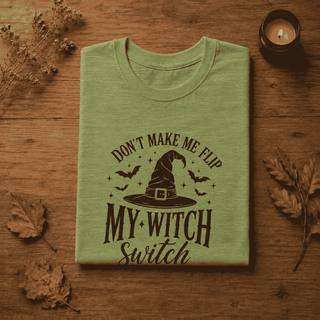 Don't Make Me Flip My Witch Switch T-Shirt - The Mystical Moon