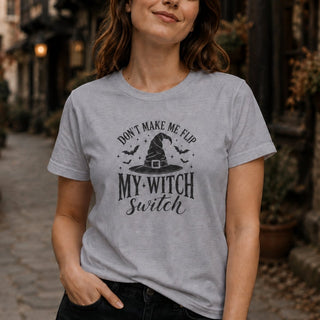 Don't Make Me Flip My Witch Switch T-Shirt - The Mystical Moon