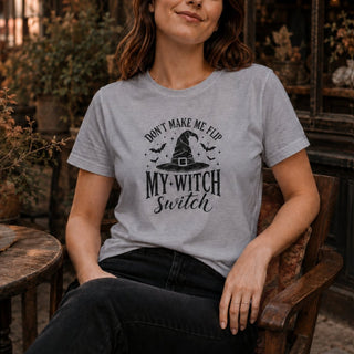 Don't Make Me Flip My Witch Switch T-Shirt - The Mystical Moon