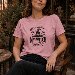 Don't Make Me Flip My Witch Switch T-Shirt - The Mystical Moon