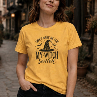 Don't Make Me Flip My Witch Switch T-Shirt - The Mystical Moon