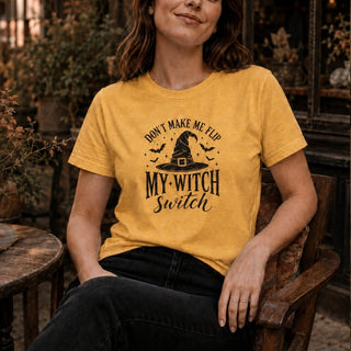 Don't Make Me Flip My Witch Switch T-Shirt - The Mystical Moon