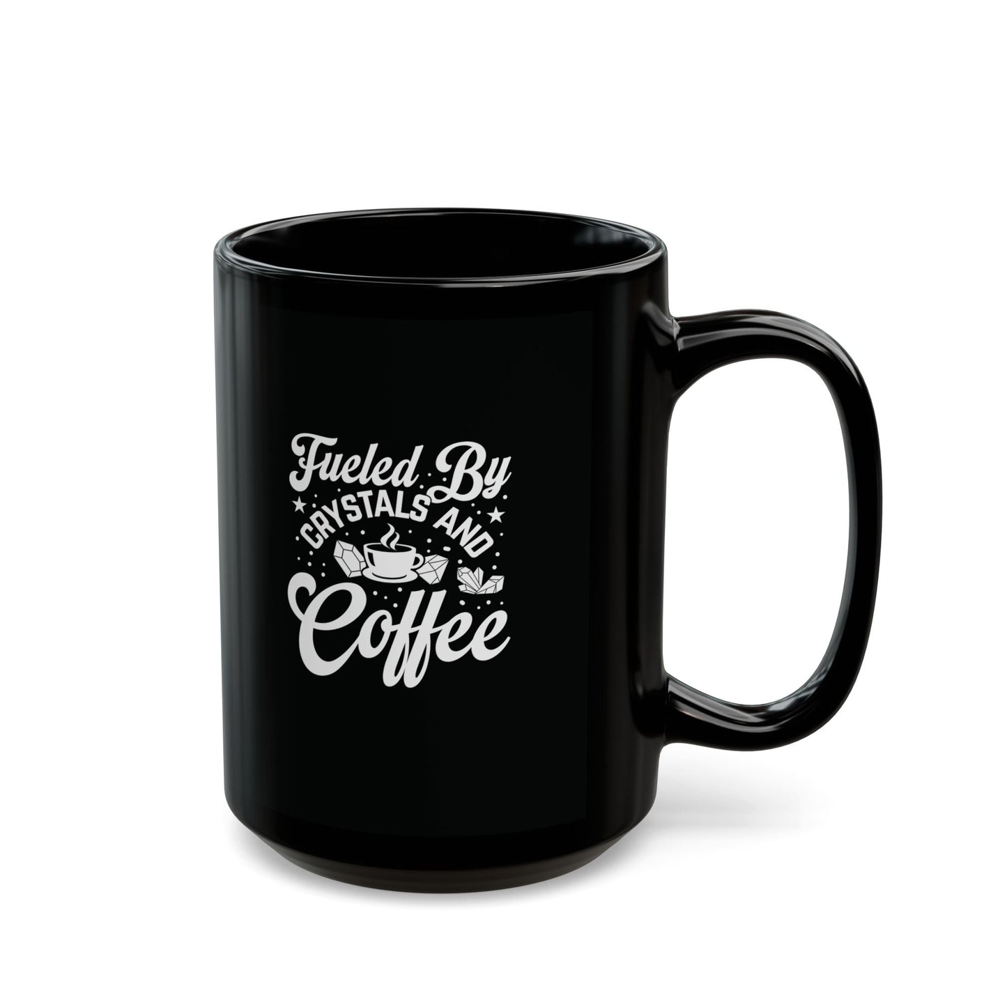 Fueled By Crystals and Coffee Black Mug 15oz - The Mystical Moon Online Store