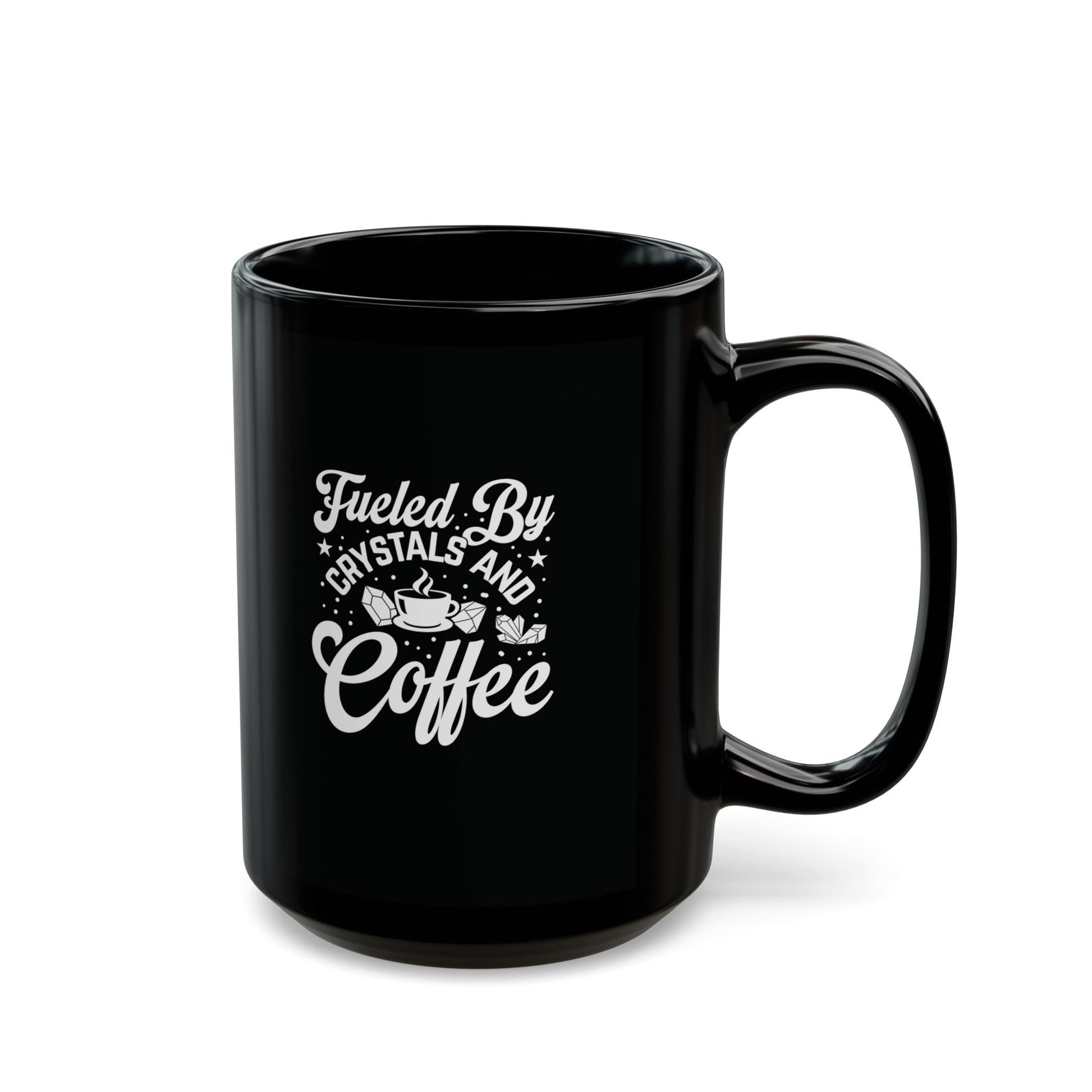 Fueled By Crystals and Coffee Black Mug 15oz - The Mystical Moon Online Store