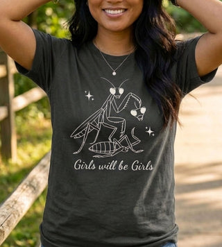 "Girls Will Be Girls" Praying Mantis T-Shirt - The Mystical Moon Online Store