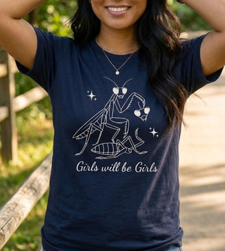"Girls Will Be Girls" Praying Mantis T-Shirt - The Mystical Moon Online Store