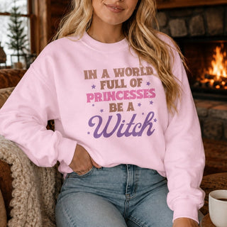 In A World Full of Princesses Be a Witch Cozy Crewneck Sweatshirt - The Mystical Moon