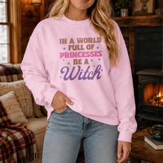 In A World Full of Princesses Be a Witch Cozy Crewneck Sweatshirt - The Mystical Moon
