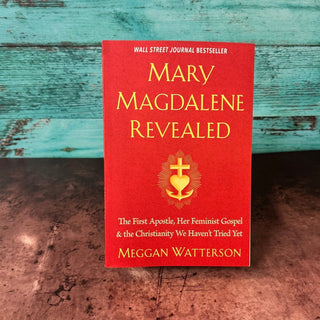 Mary Magdalene Revealed By Meggan Watterson - The Mystical Moon Online Store
