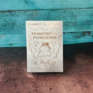 Powerful Powders by Charity L. Bedell - The Mystical Moon Online Store
