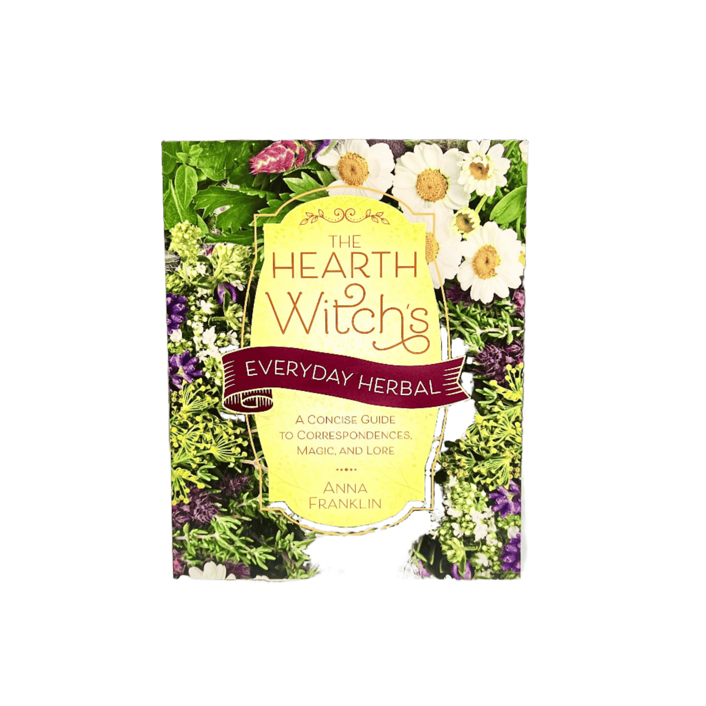 The Hearth Witch's Everyday Herbal by Anna Franklin - The Mystical Moon Online Store