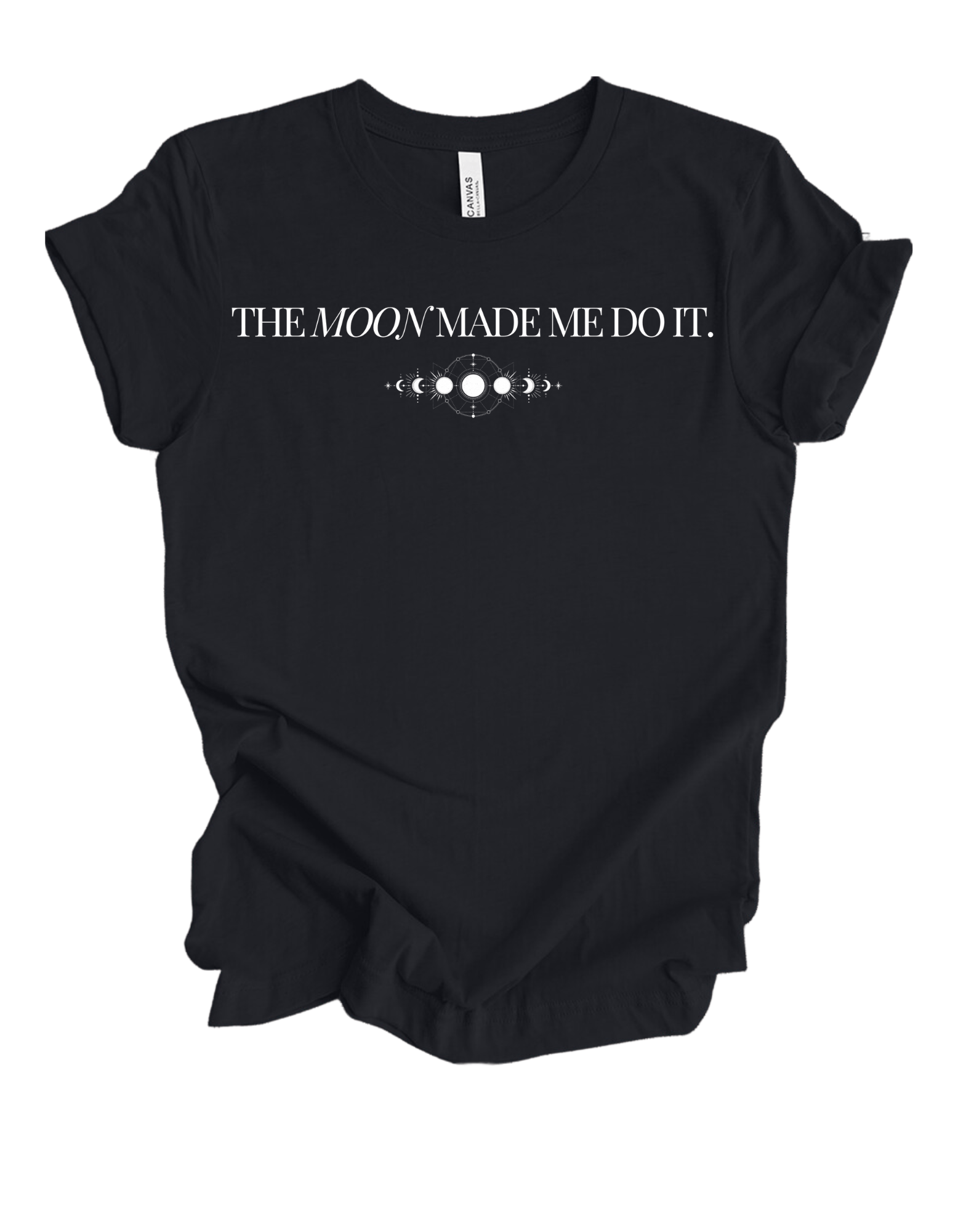 The Moon Made Me Do It T-Shirt - The Mystical Moon Online Store