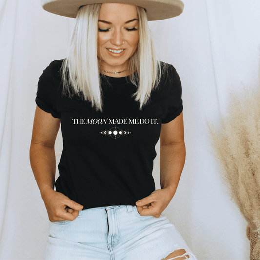 The Moon Made Me Do It T-Shirt - The Mystical Moon Online Store