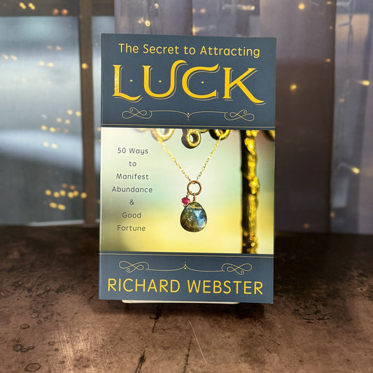 The Secret To Attracting Luck by Richard Webster