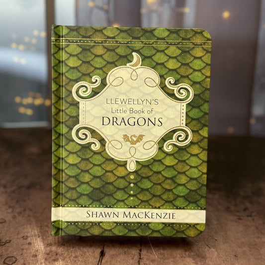 Llewellyn's Little Book of Dragons by Shawn Mackenzie
