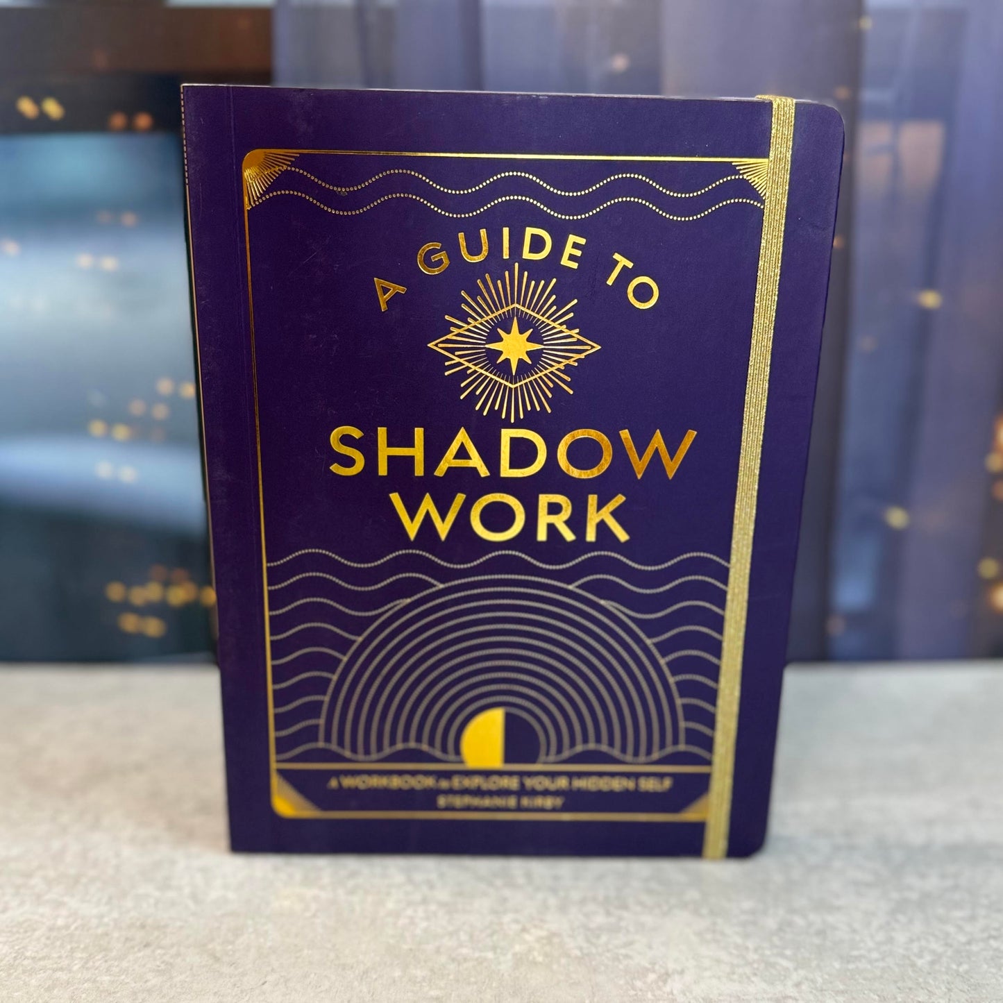 A Guide to Shadow Work: A Workbook to Explore Your Hidden Self by Stephanie Kirby