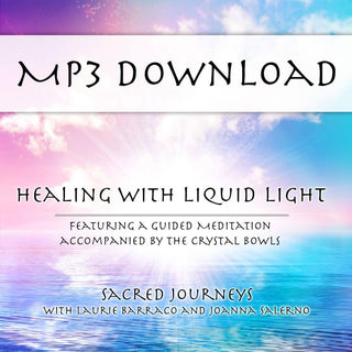 Healing with Liquid Light with Laurie Barraco and Joanna Salerno MP3 - The Mystical Moon Online Store