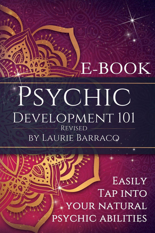 Psychic Development 101 - Revised - E - BOOK - by Laurie Barraco - The Mystical Moon Online Store