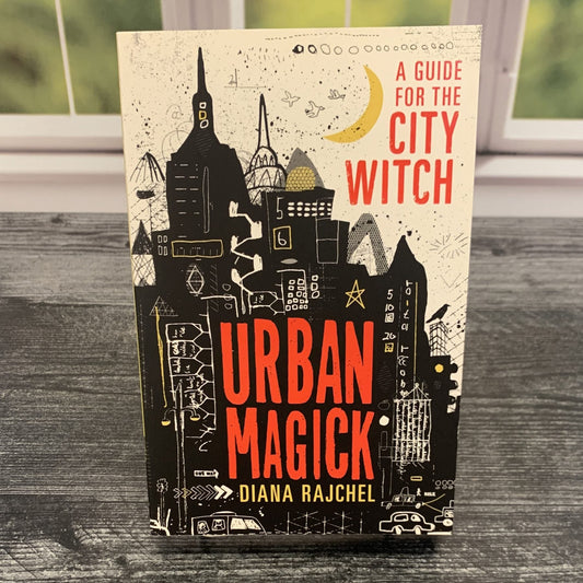 Urban Magick: A Guide for the City Witch by Diana Rajchel - The Mystical Moon Online Store